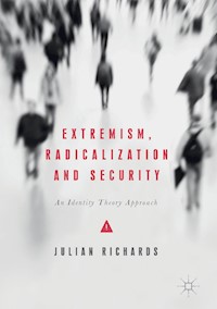 Extremism, Radicalization and Security - Julian Richards - E-Book