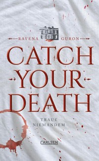 Catch Your Death - Ravena Guron - E-Book