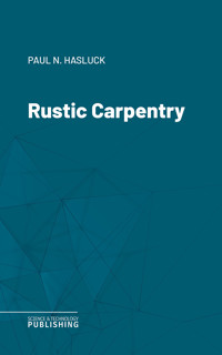 Rustic Carpentry - Various - E-Book