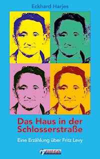 Das Haus in der Schlosserstrasse - Eckhard Harjes - E-Book
