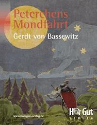 Peterchens Mondfahrt - Gerdt von Bassewitz - E-Book + Hörbuch