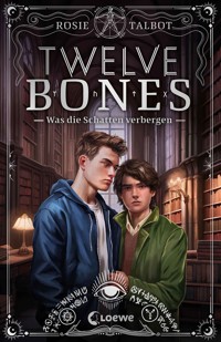 Twelve Bones (Die Souls-Dilogie, Band 2) - Rosie Talbot - E-Book