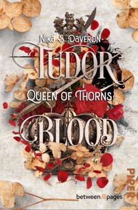 Tudor Blood – Queen of Thorns - Nika S. Daveron - E-Book