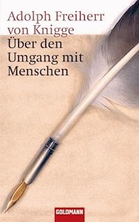 Über den Umgang mit Menschen - Adolph Knigge - E-Book