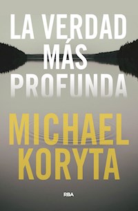 La verdad más profunda - Michael Koryta - E-Book