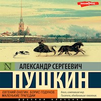 Евгений Онегин;Борис Годунов; Маленькие трагедии - Aleksandr Sergeevich Pushkin - Hörbuch