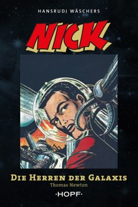 Nick 7 (zweite Serie): Die Herren der Galaxis - Thomas Newton - E-Book