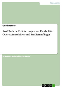 Ausführliche Erläuterungen zur Parabel für Oberstufenschüler und Studienanfänger - Gerd Berner - E-Book