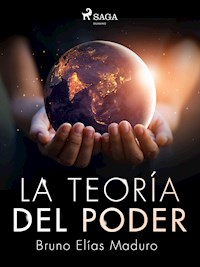 La teoría del poder - Bruno Elías Maduro Rodríguez - E-Book