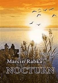 Nocturn - Marcin Rabka - E-Book