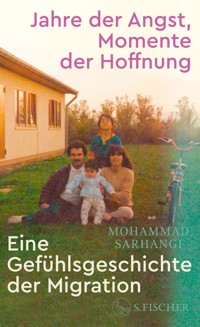 Jahre der Angst, Momente der Hoffnung - Mohammad Sarhangi - E-Book