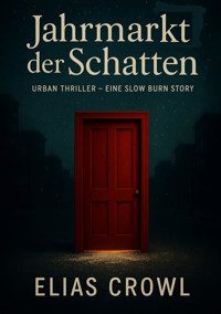 Der Jahrmarkt der Schatten - Elias Crowl - E-Book