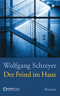 Der Feind im Haus - Wolfgang Schreyer - E-Book