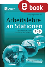 Arbeitslehre an Stationen Klasse 7-9 - Wolfgang Wertenbroch - E-Book