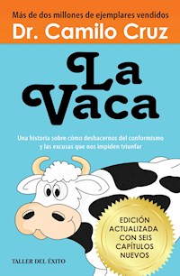 La Vaca - Dr. Camilo Cruz - E-Book
