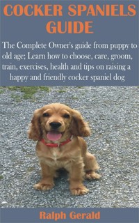 Cocker Spaniels Guide - Ralph Gerald - E-Book