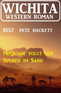 Wichita Western Roman 152 - Pete Hackett - E-Book