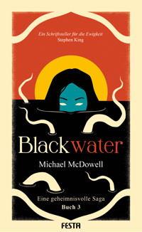 BLACKWATER - Eine geheimnisvolle Saga - Buch 3 - Michael McDowell - E-Book + Hörbuch