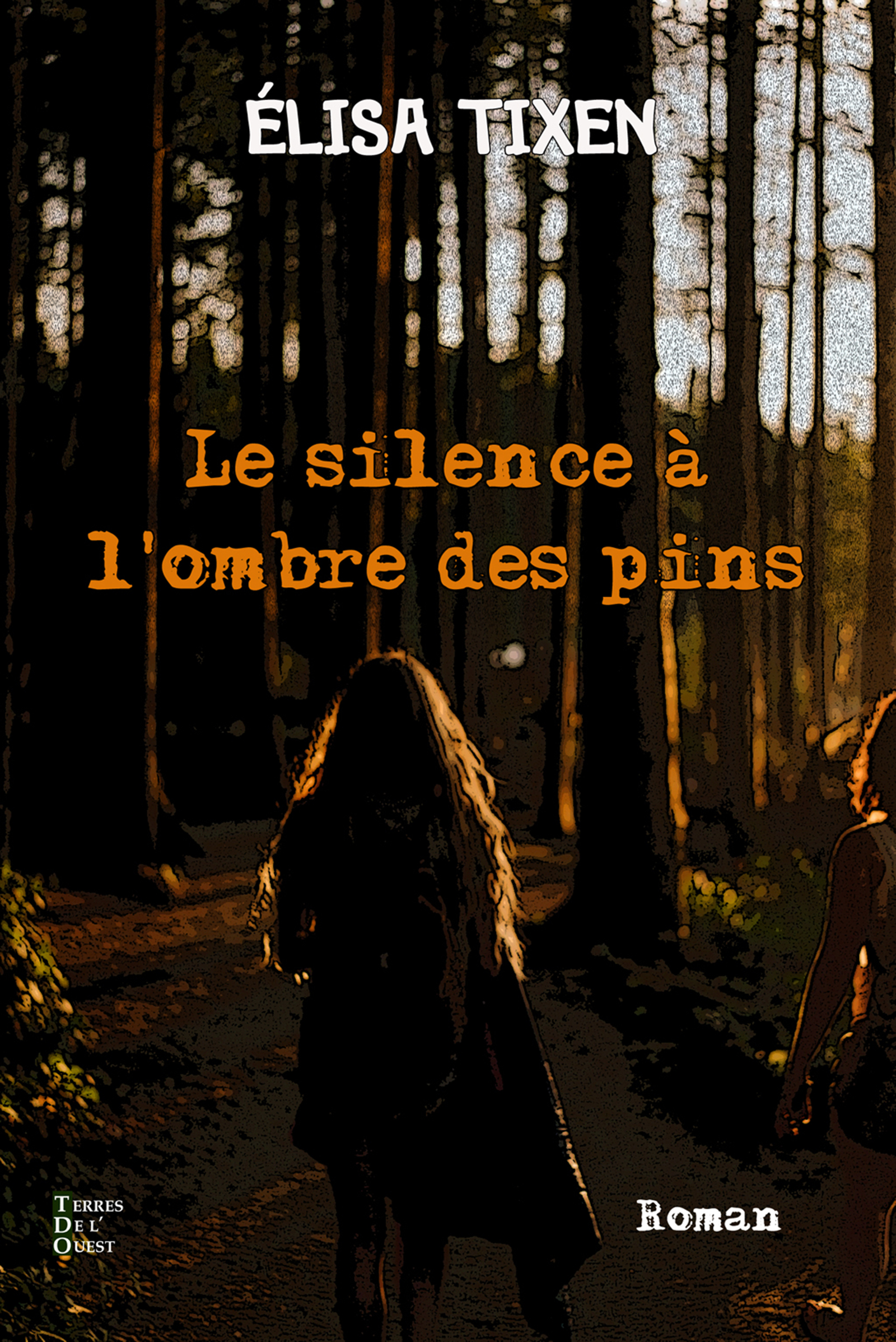 Le silence à l'ombre des pins - Elisa Tixen - E-Book