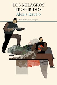 Los milagros prohibidos - Alexis Ravelo - E-Book
