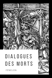 Dialogues des Morts - Fenelon - E-Book
