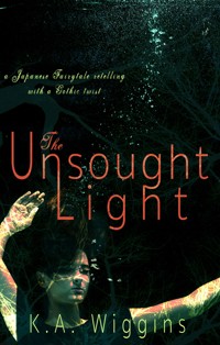 The Unsought Light - K.A. Wiggins - E-Book