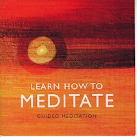 Learn How to Meditate - Brahma Khumaris - Hörbuch