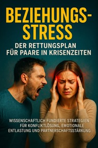 Beziehungsstress: Der Rettungsplan für Paare in Krisenzeiten - Christoph Eberhardt - E-Book