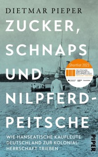 Zucker, Schnaps und Nilpferdpeitsche - Dietmar Pieper - E-Book