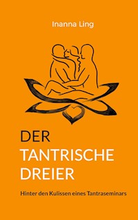 Der tantrische Dreier - Inanna Ling - E-Book