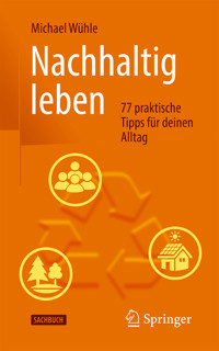 Nachhaltig leben - Michael Wühle - E-Book