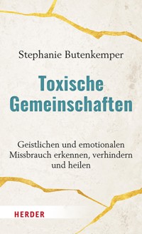 Toxische Gemeinschaften - Stephanie Butenkemper - E-Book