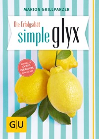 Die Erfolgsdiät simple glyx - Marion Grillparzer - E-Book