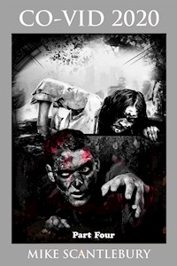 CO-VID 2020, Part Four - Mike Scantlebury - E-Book