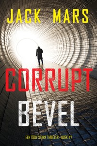 Corrupt Bevel (Een Troy Stark Thriller—Boek #7) - Jack Mars - E-Book