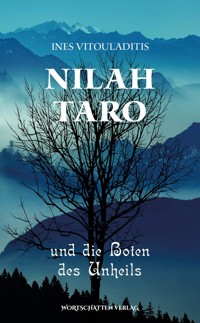 Nilah Taro und die Boten des Unheils - Ines Vitouladitis - E-Book