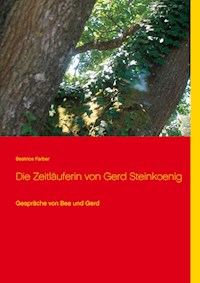 Die Zeitläuferin von Gerd Steinkoenig - Beatrice Farber - E-Book