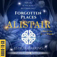 Alistair - Forgotten Places, Band 1 (ungekürzt) - Estelle Harring - Hörbuch
