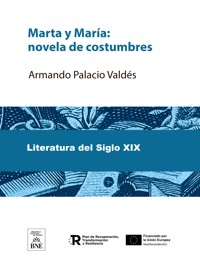 Marta y María : novela de costumbres - Armando Palacio Valdés - kostenlos E-Book
