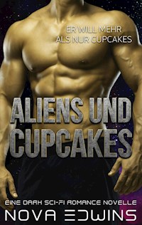 Aliens und Cupcakes - Nova Edwins - E-Book + Hörbuch