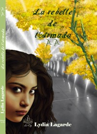 La rebelle de l'Armada - Lydia Lagarde - E-Book
