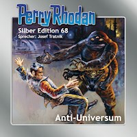 Perry Rhodan Silber Edition 68: Anti-Universum - Hans Kneifel - Hörbuch