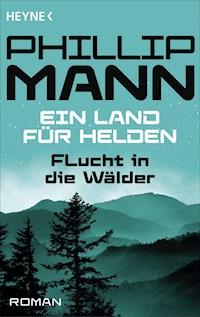 Flucht in die Wälder - Phillip Mann - E-Book
