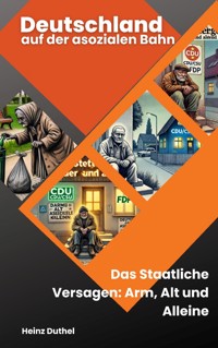 Deutschland auf der asozialen Bahn - Heinz Duthel - E-Book