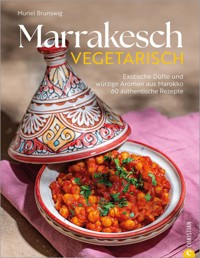 Marrakesch vegetarisch - Muriel Brunswig - E-Book