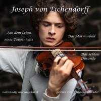 Aus dem Leben eines Taugenichts - Joseph von Eichendorff - Hörbuch
