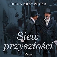 Siew przyszłości - Irena Krzywicka - Hörbuch
