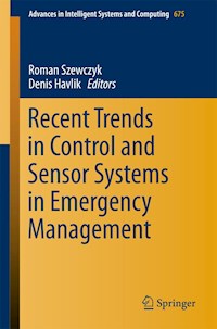 Recent Trends in Control and Sensor Systems in Emergency Management - - E-Book