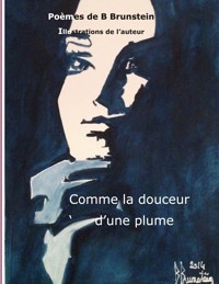 Comme la douceur d'une plume - Bernard Brunstein - E-Book