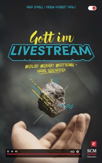 Gott im Livestream - - E-Book